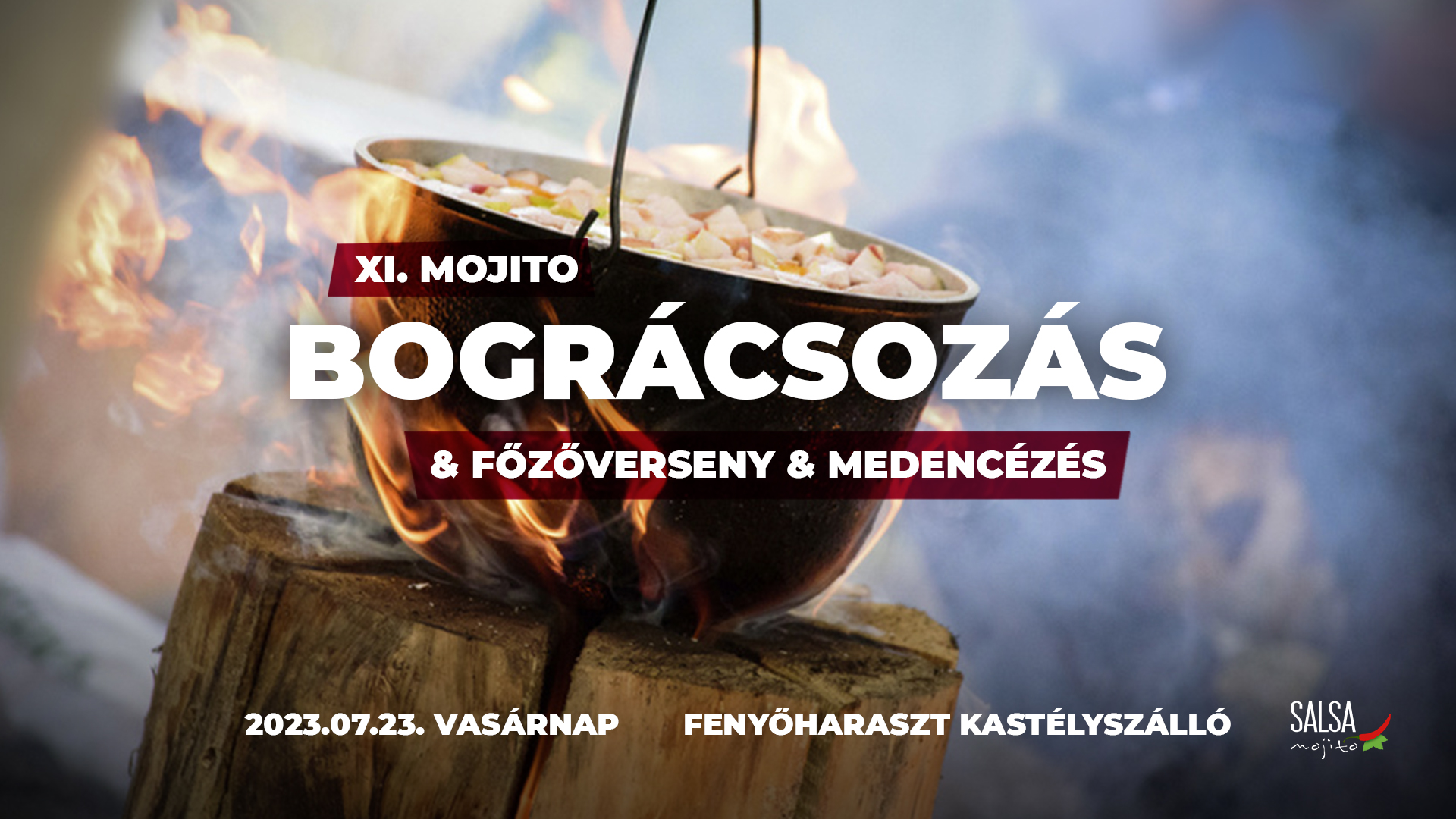 XI. Mojito Bográcsozás & Főzőverseny & Medencézés 2023