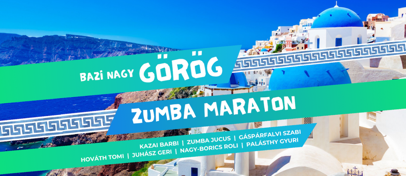 Bazi Nagy Görög Zumba Maraton