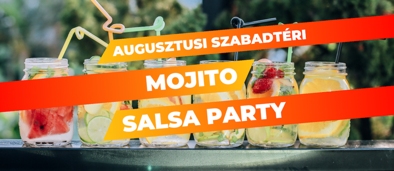 Augusztusi Szabadtéri Mojito Salsa Party