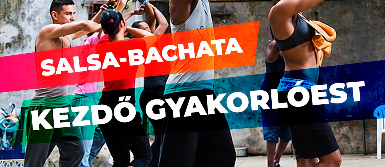 Salsa-Bachata Kezdő Gyakorlóest // november